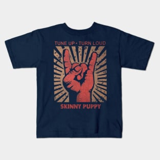 Tune up . Turn Loud Skinny Puppy Kids T-Shirt